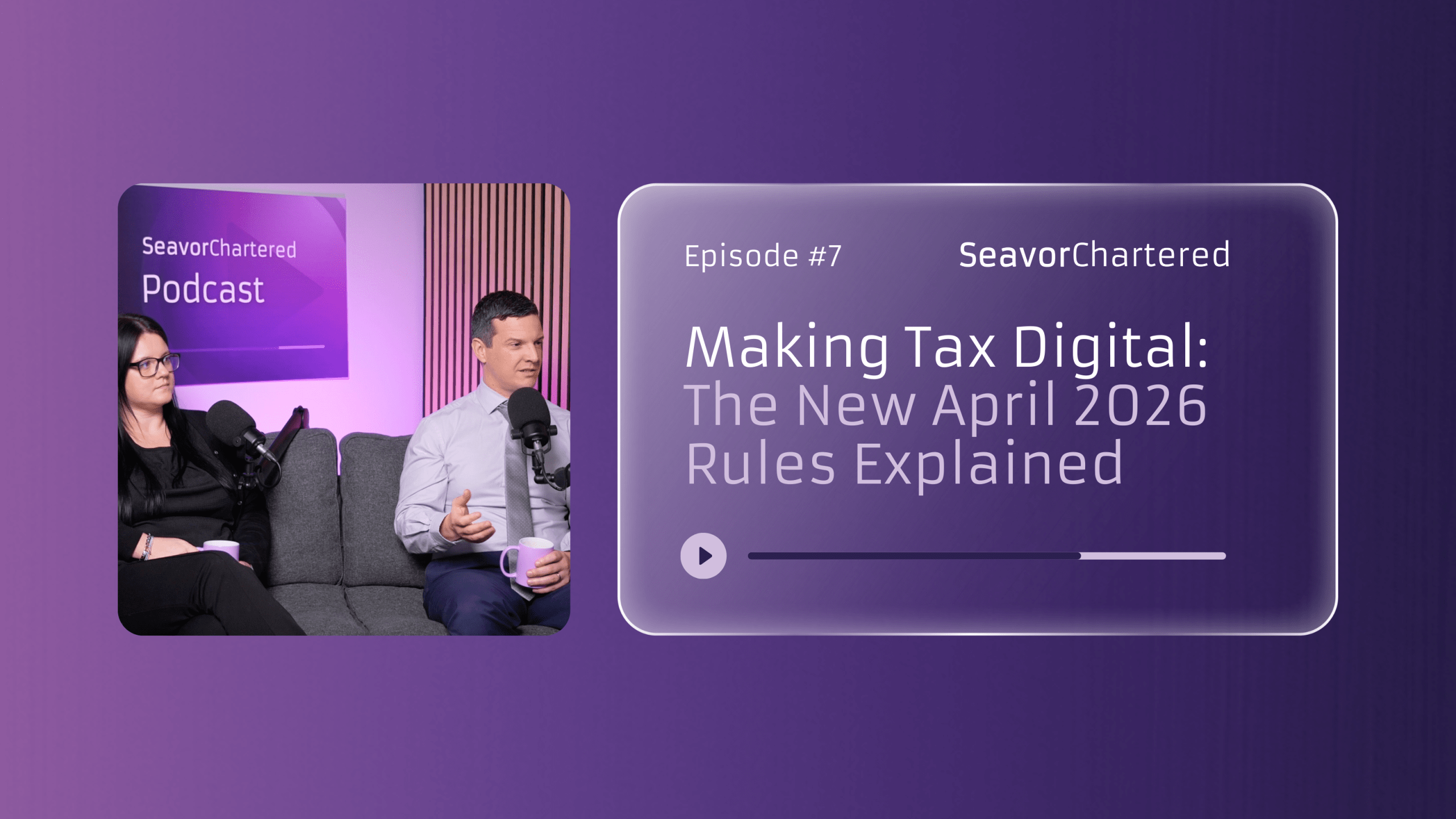 White text on purple background reads Making Tax Digital: The New April 2026 Rules Explained